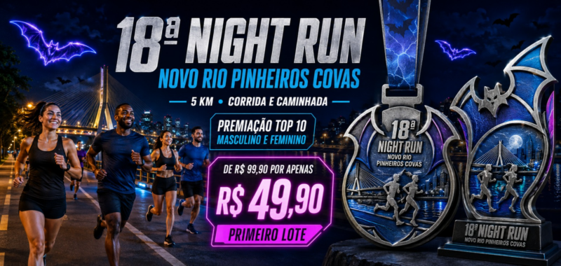 18ª Night Run Novo Rio Pinheiros
